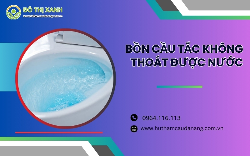 bồn cầu tắc không thoát được nước