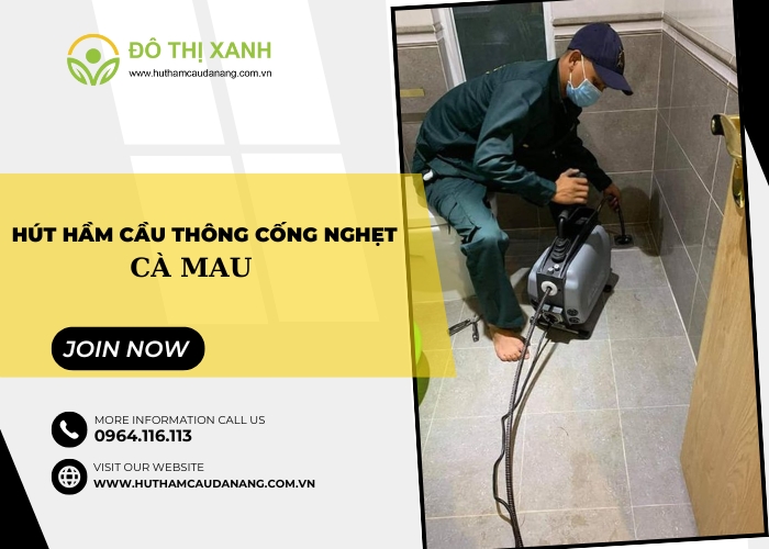 Hút hầm cầu thông cống nghẹt cà mau